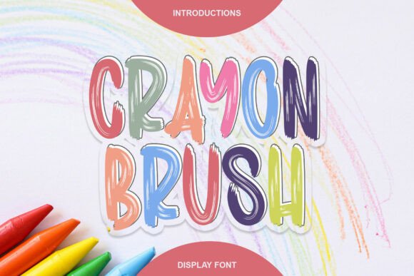 Crayon Brush: A Playful Display Font for Editors