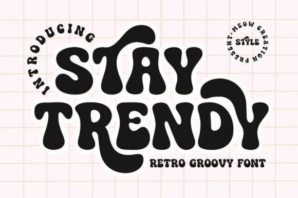 Stay Trendy: A Retro Groovy Display Font for Modern Web Design