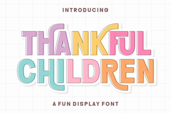 Thankful Children Font: A Playful Display for Creative Projects
